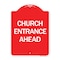 Signmission Designer Series Sign-Church Entrance Ahead, Red & White Aluminum Sign, 18" H, RW-1824-24458 A-DES-RW-1824-24458 - alternate 1